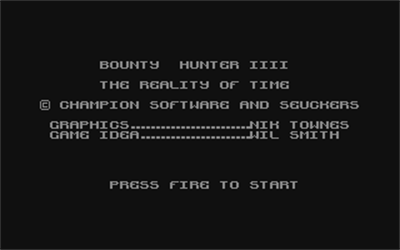 Bounty Hunter IIII: The Reality of Time - Screenshot - Game Title Image