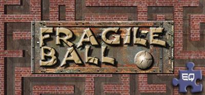 Marble Mayhem: Fragile Ball - Banner Image