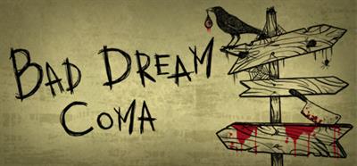 Bad Dream: Coma - Banner Image