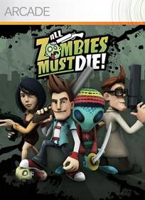 All Zombies Must Die! - Box - Front Image