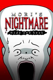 Mori's Nightmare: Hide and seek