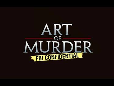 Art of Murder: FBI Confidential - Screenshot - Game Title Image