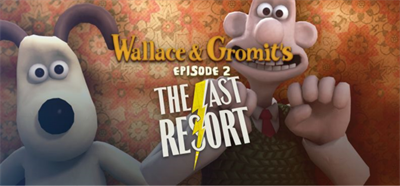 Wallace & Gromit in The Last Resort - Banner Image