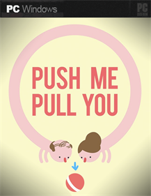 Push Me Pull You - Fanart - Box - Front Image