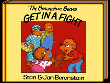 Living Books: The Berenstain Bears Get In a Fight - Screenshot - Game Title Image