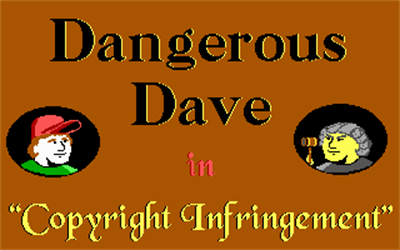 Dangerous Dave in "Copyright Infringement" - Screenshot - Game Title Image