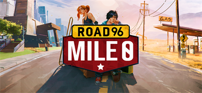 Road 96: Mile 0 - Banner Image