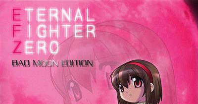 Eternal Fighter Zero: Bad Moon Edition - Banner Image