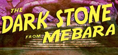 The Dark Stone from Mebara - Banner Image