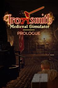 Ironsmith Medieval Simulator: Prologue