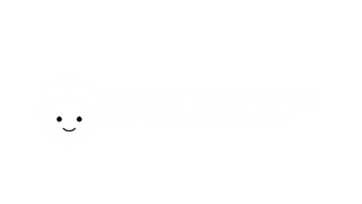 Choices That Matter: And The Sun Went Out - Clear Logo Image