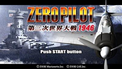 Zero Pilot: Daisanji Sekai Taisen 1946 - Screenshot - Game Title