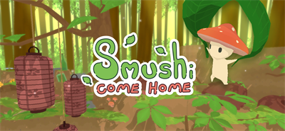 Smushi Come Home - Banner Image