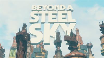 Beyond a Steel Sky - Screenshot - Game Title