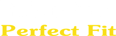 Fisher-Price: Perfect Fit - Clear Logo Image