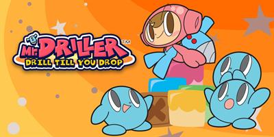 Mr. Driller: Drill till you Drop - Banner Image