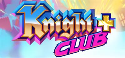 Knight Club + - Banner Image