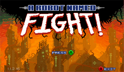 A Robot Named Fight! - Screenshot - Game Title Image