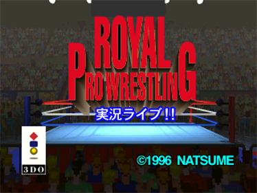 Royal Pro Wrestling: Jikkyou Live!! - Screenshot - Game Title Image
