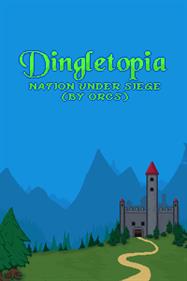Dingletopia: Nation Under Siege (by Orcs)