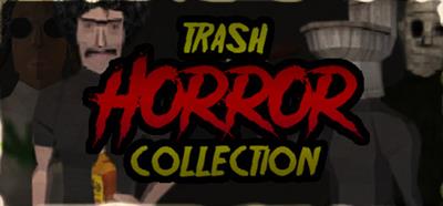 Trash Horror Collection - Banner Image