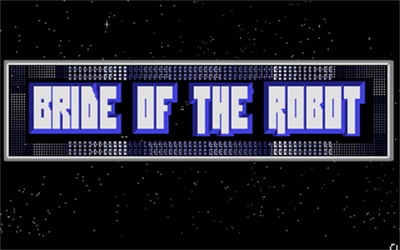 Bride of the Robot - Screenshot - Game Title Image