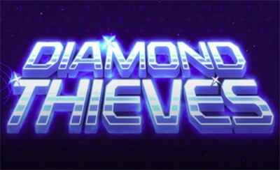 Diamond Thieves  - Screenshot - Game Title Image