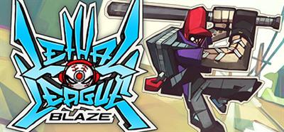 Lethal League Blaze - Banner Image