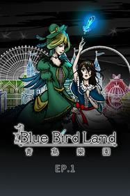 青鳥樂園 Blue Bird Land EP.1 上篇