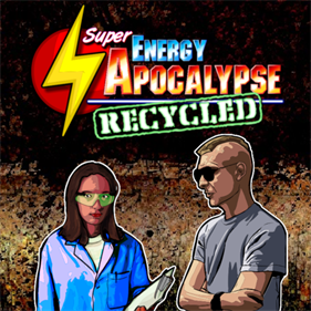 Super Energy Apocalypse Recycled