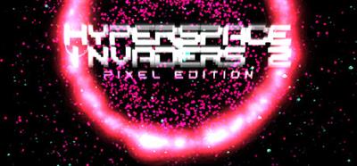 Hyperspace Invaders II: Pixel Edition - Banner Image
