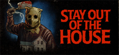 Stay Out of the House - Box - Front Image