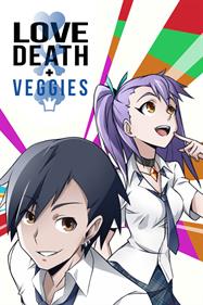 Love, Death & Veggies