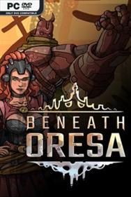 Beneath Oresa