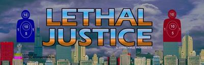 Lethal Justice - Arcade - Marquee Image
