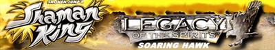 Shonen Jump's Shaman King: Legacy of the Spirits, Soaring Hawk - Banner Image