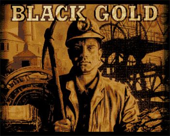 Black Gold (Starbyte) - Screenshot - Game Title Image