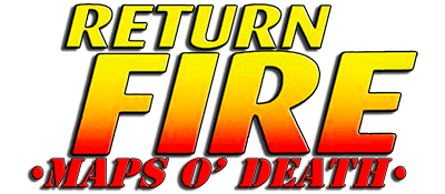 Return Fire: Maps o' Death - Clear Logo Image