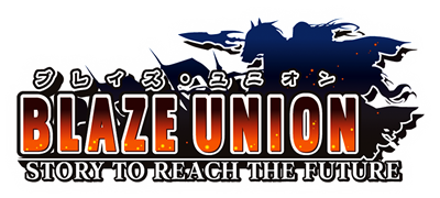 Blaze Union: Story to Reach the Future - Clear Logo Image