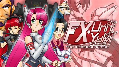 FX Unit Yuki: The Henshin Engine - Fanart - Background Image