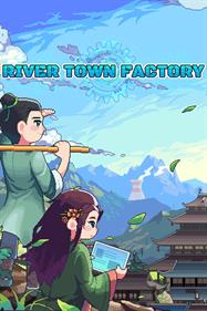 江城创业记 River Town Factory