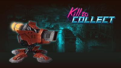 Kill to Collect - Fanart - Background Image