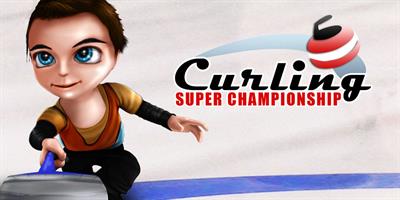 Curling Super Championship - Banner Image