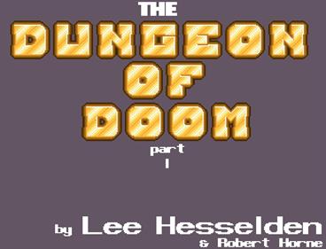 The Dungeon of Doom - Screenshot - Game Title Image