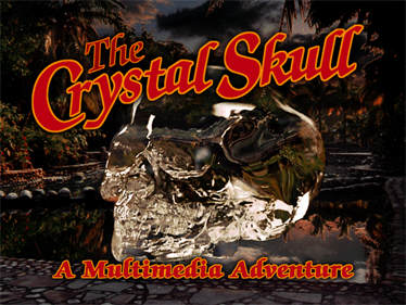 The Crystal Skull - Screenshot - Game Title Image