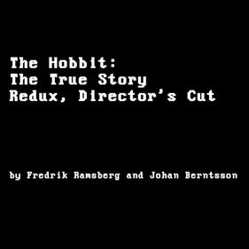 Hobbit: The True Story: Director's Cut