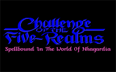 Challenge of the Five Realms: Spellbound in the World of Nhagardia - Screenshot - Game Title Image