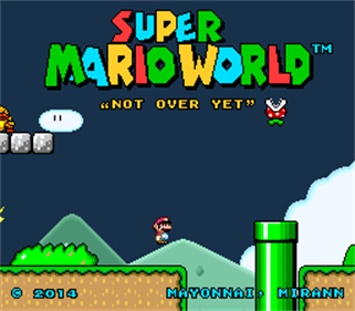 Super Mario World: "Not Over Yet" - Screenshot - Game Title Image
