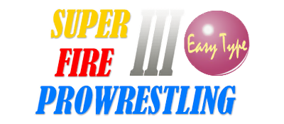 Super Fire Pro Wrestling III: Easy Type - Clear Logo Image