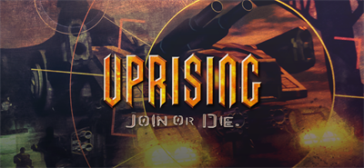 Uprising: Join or Die - Banner Image